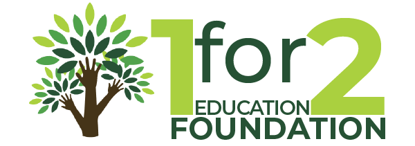 1 for 2 Education Foundation